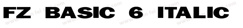 FZ BASIC 6 ITALIC No字体转换